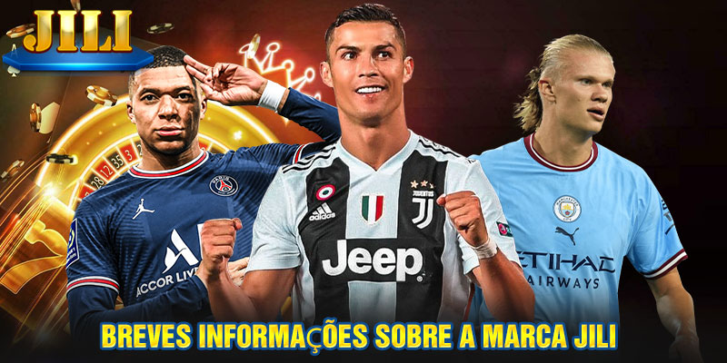 Breves informações sobre a marca JILI