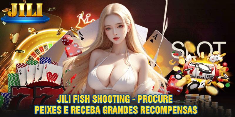 JILI Fish Shooting - Procure peixes e receba grandes recompensas